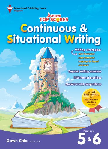 P5&P6 Achieve Top Scores: Continuous & Situational Writing